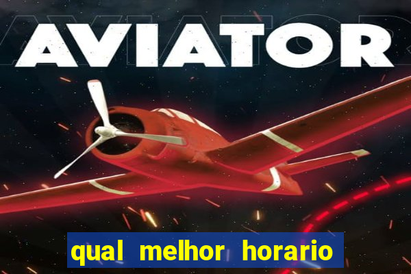 qual melhor horario para jogar betano